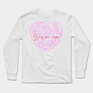 You are Loved Pink Heart Long Sleeve T-Shirt